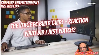 The Verge PC Build  Reaction [upl. by Meg]