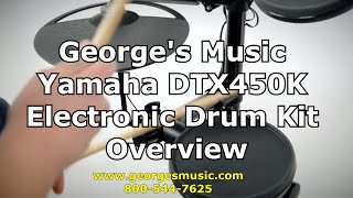 Georges Music Yamaha DTX450K Electronic Drum Kit Overview [upl. by Quirk139]