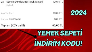 120 TL YE 60 TL İNDİRİM KUPONU   YEMEK SEPETİ İNDİRİM KODU 2024 [upl. by Petrick]