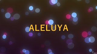 ALELUYA Letra [upl. by Hazlett574]