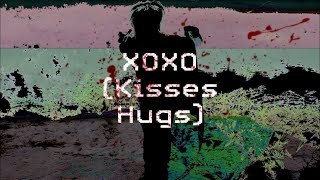 XOXO Kisses Hugs ft Horrormovies Official Lyric Video [upl. by Attenauq]