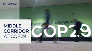 Middle Corridor tops agenda for Caucasus region at COP29 [upl. by Ezechiel]