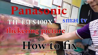 How to fix Panasonic Smart LED TV model TH43FS400X flickering problem gertechph [upl. by Morehouse]