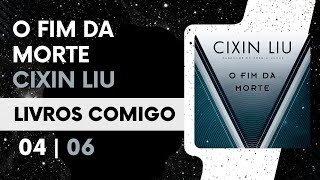 O fim da morte  04 de 06  CIXIN LIU [upl. by Thorfinn]