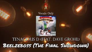 Beelzeboss The Final Showdown  Vocals Only Acapella  Tenacious D Dave Grohl  Pick Of Destiny [upl. by Otilegna654]