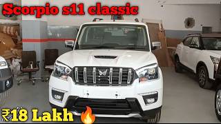 Reality of ₹18 Lakh 💯  Scorpio S11 Classic 2024 [upl. by Enimaj]