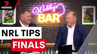 Webby amp Gillys NRL Tips Finals Week 2  7NEWS [upl. by Goat]