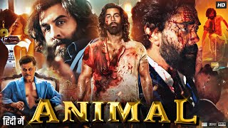 Animal Full Movie In Hindi Dubbbed  Ranbir Kapoor  Bobby Deol  Rashmika Mandanna  Review amp Fact [upl. by Almita]