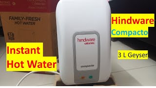 Hindware Instant Water Heater 3L  Geyser Unboxing and Review [upl. by Aeriell96]