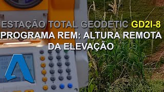 ESTAÇÃO TOTAL GEODETIC GD2I8 PROGRAMA REM ALTURA REMOTA DA ELEVAÇÃO [upl. by Jacqueline]