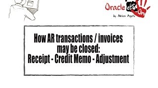 How AR transactions  invoices may be closed in Oracle eBS R12 [upl. by Tuttle]