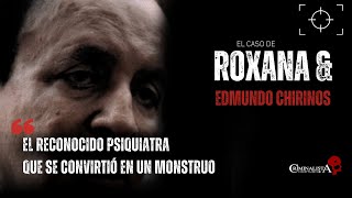 El caso de Roxana Vargas amp Edmundo Chirinos  Criminalista Nocturno [upl. by Cockburn]