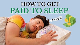 How To Get Paid To Sleep [upl. by Huan]