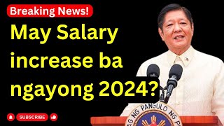 May salary increase ba ngayong 2024 [upl. by Mimajneb]