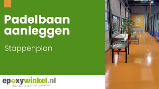 Padelbaan aanleggen  Epoxywinkelnl [upl. by Teodoor701]