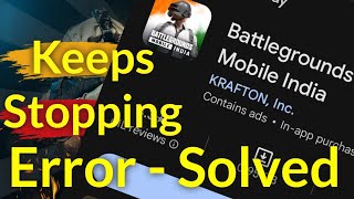 How To Fix Battlegrounds Mobile India App Keeps Stopping Error in Mobile [upl. by Maclean]