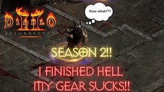 🔥D2R🔥 Season 2 Ladder  Well I finished hell and my gear is just bad What do I do now [upl. by Mellie]