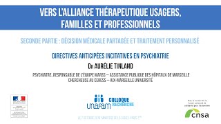 10  Directives anticipées incitatives en psychiatrie  Dr Aurélie Tinland [upl. by Yelyk]