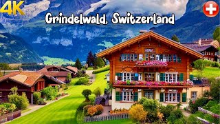 Grindelwald Switzerland 4K  The most beautiful villages in Switzerland  A fairytale village [upl. by Hamas]