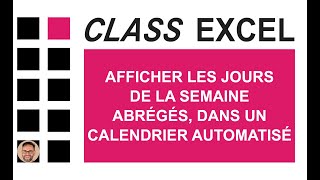 EXCEL  AFFICHER LES JOURS DE LA SEMAINE ABRÉGÉS DANS UN CALENDRIER AUTOMATISÉ [upl. by Fausta490]