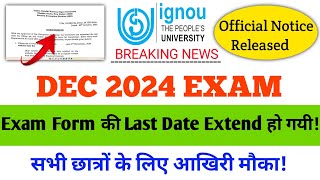 Dec 2024 Exam Form Last Date Extended  IGNOU Exam Form Date Extended 2024ignou examform2024 exam [upl. by Nutsud734]