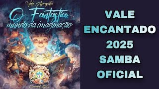 Unidos do Vale Encantado 2025 SAMBA OFICIAL [upl. by Wallach]