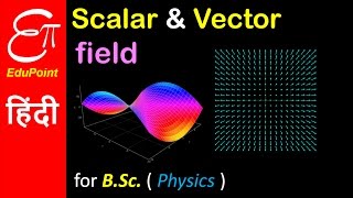 Scalar field and Vector field  Physics video in HINDI  EduPoint [upl. by Anchie191]