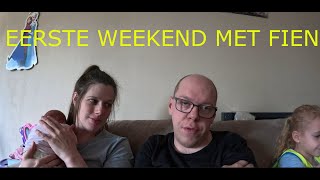 Hoe is het eerste weekend verlopen met Fien   Vlog 101 [upl. by Kellyann]