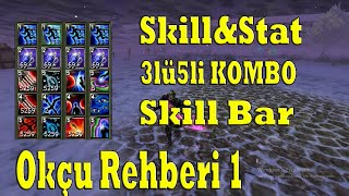 Knight Online Okçu Rehberi Bölüm 1  Skill Bar SkillampStat Dağılımı 3lü5li Kombo [upl. by Nas]