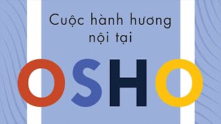 Sách Nói Cuộc Hành Hương Nội Tại  Chương 1  Osho promovideo [upl. by Anemij]