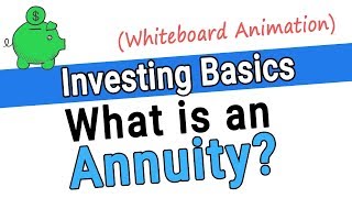 What is an Annuity Are Annuities a Good Investment Basics of an Annuity a Whiteboard Animation [upl. by Morse]