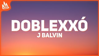 J Balvin Feid – Doblexxó Letra [upl. by Anul]