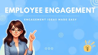 Welcome to Employee Engagement Ideas Made Easy [upl. by Nytsyrk901]