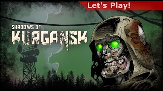 Lets Play Shadows of Kurgansk [upl. by Siegfried]