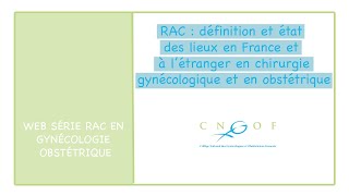 RAC  Définition et état des lieux en chirurgie gynécologique et en obstétrique  Dr Arthur FOULON [upl. by Orimar241]