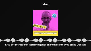 303 Les secrets dun système digestif en bonne santé avec Bruno Donatini [upl. by Buehrer322]