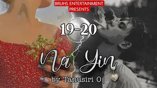 Na Yin  19amp20  Paenubi Yaikhom  Tanusiri O [upl. by Pack]