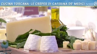 Cucina toscana le crepes di Caterina De Medici [upl. by Damour414]