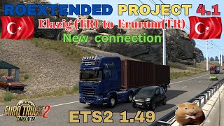 ETS2 149 ROEXTENDED PROJECT 41 New connection ElâzığTR to ErzurumTR [upl. by Azeria]