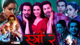 Stree 2 Full Movie In Hindi  Rajkummar Rao  Shraddha Kapoor  Pankaj Tripathi  Review amp Facts HD [upl. by Nimaj697]