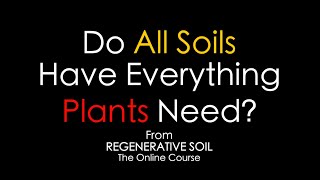 Do All Soils Have Everything Plants Need DEEP DIVE Exploration with Matt Powers  REGENERATIVE SOIL [upl. by Fayette]