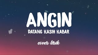 Lirik lagu Angin Datang Kasih Kabar  Arvian Dwi  Cover [upl. by Lynnelle]