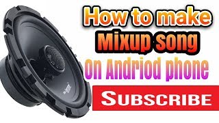 How to make mashup song on andriod phone [upl. by Dierdre]