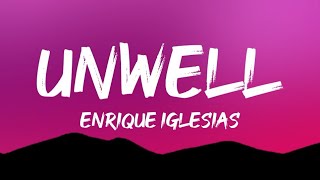 Enrique Iglesias  UNWELL Lyrics [upl. by Byrn]