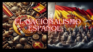 Nacionalismo español 1 El proyecto de España [upl. by Esac724]