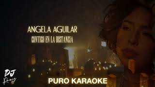 Contigo En La DistanciaAngela AguilarKaraoke🔥✨2o24✨ [upl. by Anaidirib]