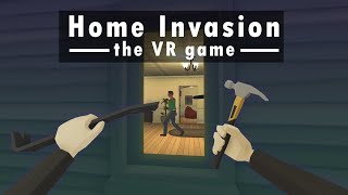 VR Burglary is Fun  The Break In [upl. by Enylrac382]