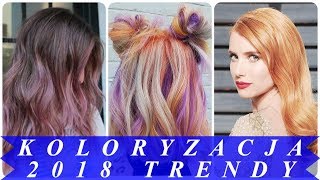 Nowoczesne fryzury koloryzacja 2018 trendy [upl. by Ahsercul]