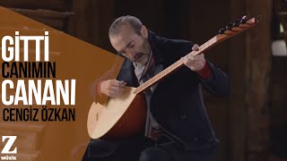 Cengiz Özkan  Gitti Canımın Cananı  Eşkıya Dünyaya Hükümdar Olmaz © 2018 Z Müzik [upl. by Cj667]