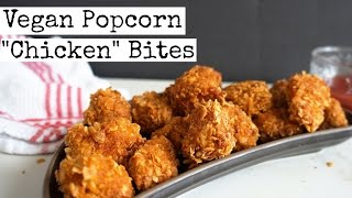 Vegan Popcorn quotChickenquot Bites  The Best [upl. by Romanas]